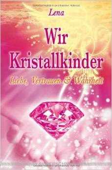 Wir Kristallkinder (Lena)