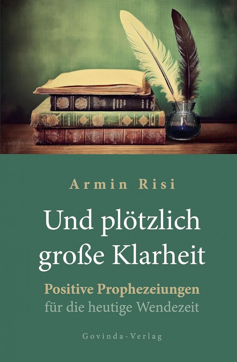 Und plötzlich große Klarheit: Positive Prophezeiungen für die heutige Wendezeit